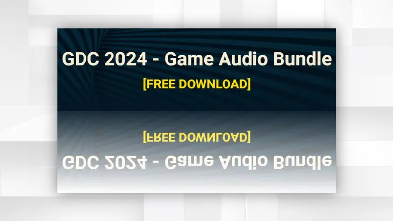 GDC2024游戏音频包,免费27.5+GB声音库下载 - 第1张 - 同期录音网 GDC2024游戏音频包,免费27.5+GB声音库下载 - 第1张